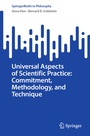 Cover: Universal Aspects of Scientific Practice: Commitment, Methodology, and Technique - Springer