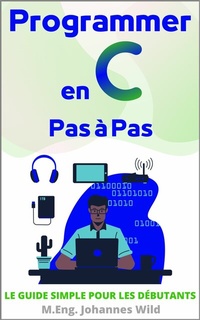 Abbildung von: Programmer en C | Pas à Pas - M.Eng. Johannes Wild