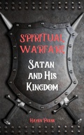 Cover: Spiritual Warfare: Satan and His Kingdom - Hayes Press