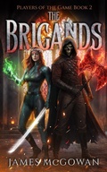Cover: The Brigands (Players of the Game, #2) - James McGowan