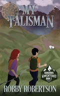 Cover: My Talisman (Dangerous Adventures, #2) - Dennis Robertson