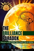 Abbildung von: The Brilliance Paradox: When the Average Student Shines Brighter than the Brilliant - Rajesh Giri
