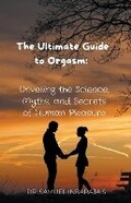 Cover: The Ultimate Guide to Orgasm - Samuel Inbaraja S