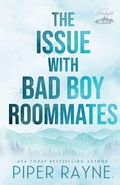Cover: The Issue with Bad Boy Roommates (Large Print) - Piper Rayne, Inc.