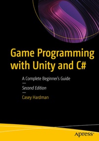 Enlarge image Cover: Game Programming with Unity and C# - APress