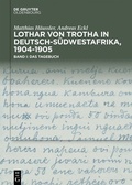 Cover: Lothar von Trotha in Deutsch-S&uuml;dwestafrika, 1904-1905 - De Gruyter Oldenbourg