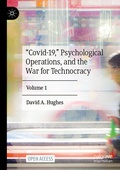 Cover: "Covid-19," Psychological Operations, and the War for Technocracy - Palgrave Macmillan