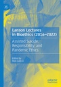 Cover: Lanson Lectures in Bioethics (2016-2022) - Palgrave Macmillan