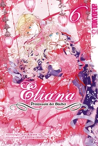 Abbildung von: Eliana - Prinzessin der Bücher, Band 06 - TOKYOPOP GmbH