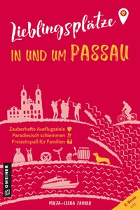 Abbildung von: Lieblingsplätze in und um Passau - Gmeiner-Verlag
