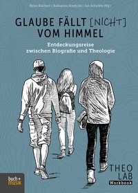 Abbildung von: Glaube fällt [nicht] vom Himmel - Praxisverlag buch+musik bm gGmbH
