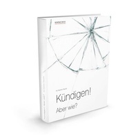 Abbildung von: Kündigen! Aber wie? - KOMPAKT Media