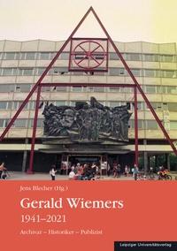 Abbildung von: Gerald Wiemers 1941-2021 - Leipziger Uni-Vlg