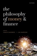 Cover: The Philosophy of Money and Finance - Oxford University Press