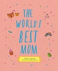 Cover: The World's Best Mom: Volume 2 - Frances Lincoln Children's Books