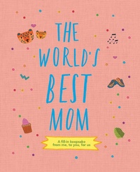 Enlarge image Cover: The World's Best Mom: Volume 2 - Frances Lincoln Children's Books