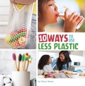 Cover: 10 Ways to Use Less Plastic - Pebble Books