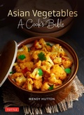 Cover: Asian Vegetables: A Cook's Bible - Tuttle Publishing