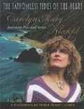 Cover: The Fathomless Tides of the Heart: Carolyn Mary Kleefeld, American Poet and Artist - Cross-Cultural Communications / The Seventh Quarry Press