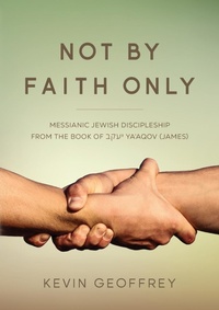 Enlarge image Cover: Not By Faith Only - Perfect Word Messianic Publishing
