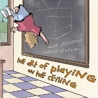 Enlarge image Cover: The Art of Playing on the Ceiling - Overhead Press, LLC
