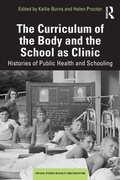 Cover: The Curriculum of the Body and the School as Clinic - Routledge