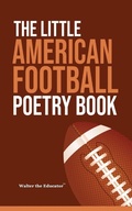 Cover: The Little American Football Poetry Book - IngramSpark