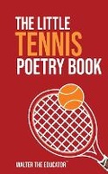 Cover: The Little Tennis Poetry Book - IngramSpark