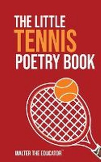 Abbildung von: The Little Tennis Poetry Book - IngramSpark