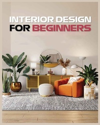 Enlarge image Cover: Interior Design for Beginners - IngramSpark