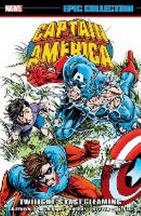 Enlarge image Cover: Captain America Epic Collection: Twilight's Last Gleaming - Marvel Comics