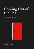 Cover: Coming Out of the Fog - Lulu.com