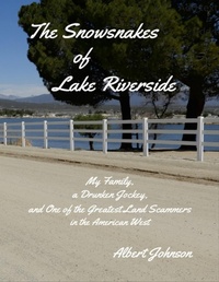 Enlarge image Cover: The Snowsnakes of Lake Riverside - Lulu.com