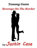 Cover: Tommy Gunn - Book One - Revenge on the Border - Lulu.com