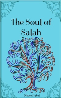 Abbildung von: The Soul of Salah - Lulu.com