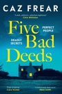 Cover: Five Bad Deeds - Simon + Schuster LLC