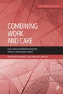 Cover: Combining Work and Care - Policy Press