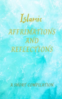 Abbildung von: Islamic affirmations and reflections - Lulu.com