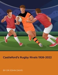 Abbildung von: Castleford's Rugby Rivals 1926-2022 - Lulu.com