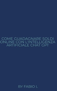 Abbildung von: Come guadagnare soldi online con l'intelligenza artificiale - Lulu.com