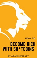 Cover: How to become rich with sh*tcoin - Lulu.com