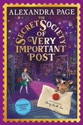 Cover: The Secret Society of Very Important Post - Bloomsbury Childrens Books
