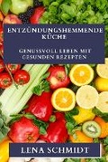 Cover: Entzuendungshemmende Kueche - Lena Schmidt