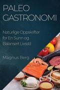 Cover: Paleo Gastronomi - Magnus Berg