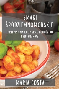 Abbildung von: Smaki Srodziemnomorskie - Maria Costa
