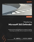 Cover: Mastering Microsoft 365 Defender - Packt Publishing Limited