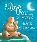 Cover: I Love You to the Moon and Back: All Year Long - Little Tiger