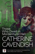 Cover: Those Who Dwell in Mordenhyrst Hall - Flame Tree Press