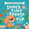Cover: Snack time for Parker the Pup - Green Hill Publishing