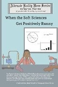 Cover: When the Social Sciences Get Positively Runny - Aardvarks Eyes Press